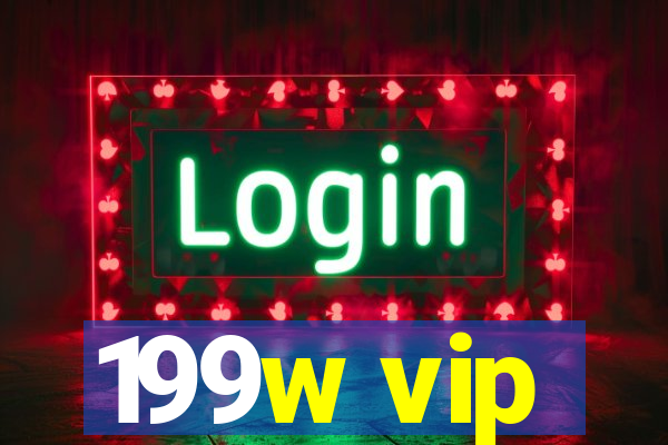 199w vip